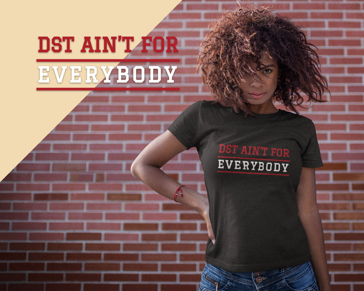 DST Ain't For Everybody Unisex T-Shirt